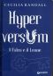 [Hyperversum Trilogy 02] • Il Falco E Il Leone